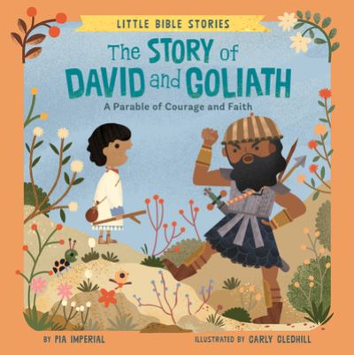 Cover for Pia Imperial · The Story of David and Goliath: A Parable of Courage and Faith - Little Bible Stories (Kartongbok) (2024)