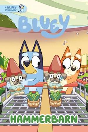 Cover for Penguin Young Readers Licenses · Hammerbarn: A Bluey Storybook (Book) (2025)