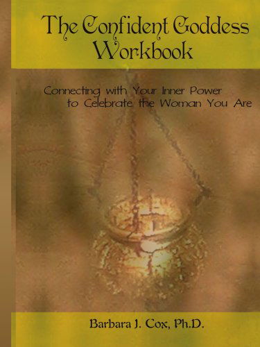 Cover for Barbara Cox · The Confident Goddess Workbook: Connecting with Your Inner Power to Celebrate the Woman You Are (Paperback Book) (2007)