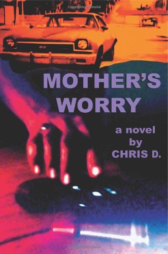 Cover for Chris D. · Mother's Worry (Paperback Book) (2013)