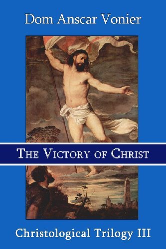 Cover for Dom Anscar Vonier · The Victory of Christ (Christological Trilogy) (Volume 3) (Paperback Bog) (2013)