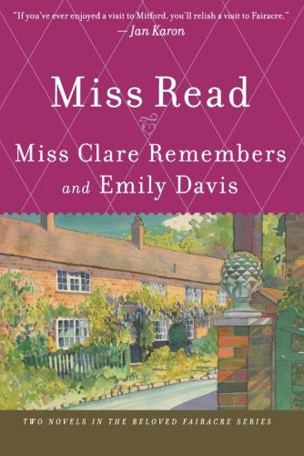 Cover for Miss Read · Miss Clare Remembers and Emily Davis (The Fairacre Series 4 &amp; 8) (Taschenbuch) [1st edition] (2007)