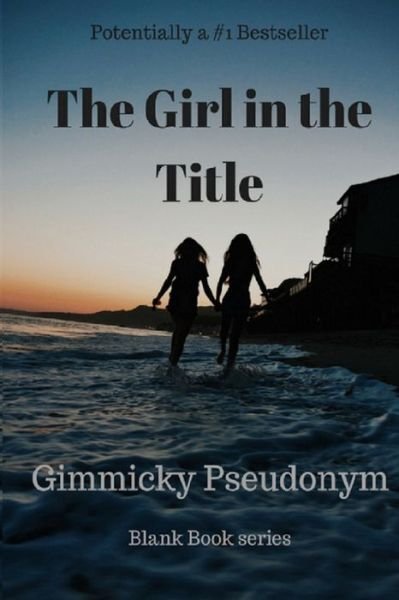 Cover for Gimmicky Pseudonym · The Girl in the Title (Taschenbuch) (2018)