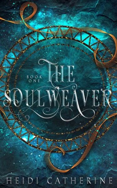 Cover for Heidi Catherine · The Soulweaver (Paperback Book) (2020)