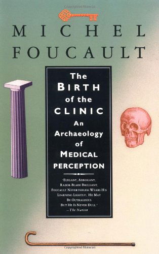 Cover for Michel Foucault · The Birth of the Clinic: an Archaeology of Medical Perception (Taschenbuch) (1994)