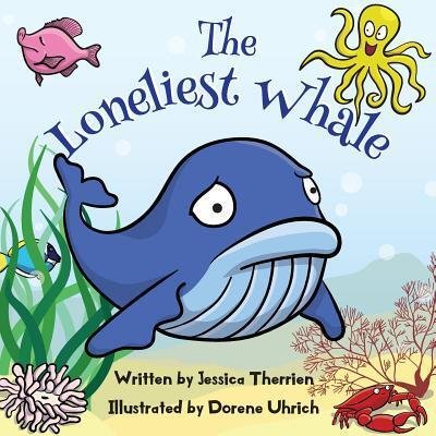 Cover for Jessica Therrien · The Loneliest Whale (Paperback Book) (2017)
