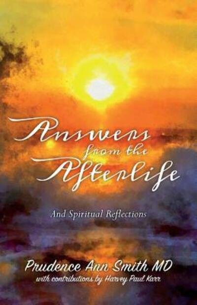 Cover for Prudence Ann Smith MD · Answers from the Afterlife (Paperback Bog) (2017)