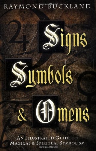 Cover for Raymond Buckland · Signs, Symbols &amp; Omens: an Illustrated Guide to Magical &amp; Spiritual Symbolism (Paperback Bog) [Book Club edition] (2003)