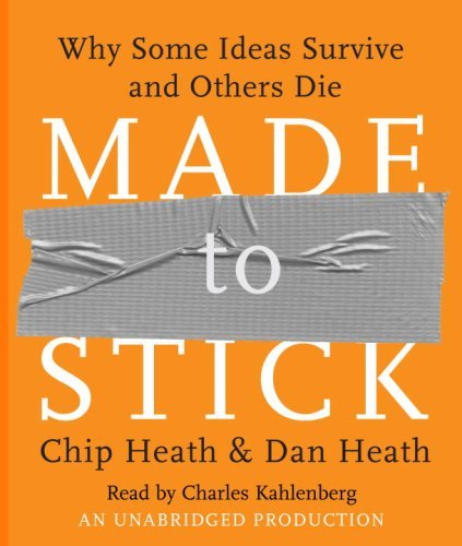 Cover for Dan Heath · Made to Stick: Why Some Ideas Survive and Others Die (Lydbok (CD)) [Unabridged edition] (2007)