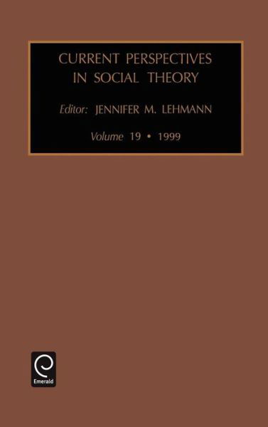 Cover for Ben Agger · Current Perspectives in Social Theory - Current Perspectives in Social Theory (Hardcover Book) (1999)