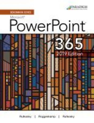 Benchmark Series: Microsoft PowerPoint 2019: Text - Benchmark Series - Nita Rutkosky - Książki - EMC Paradigm,US - 9780763887346 - 30 maja 2019