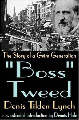 Cover for Denis Lynch · Boss Tweed: The Story of a Grim Generation (Paperback Book) (2002)
