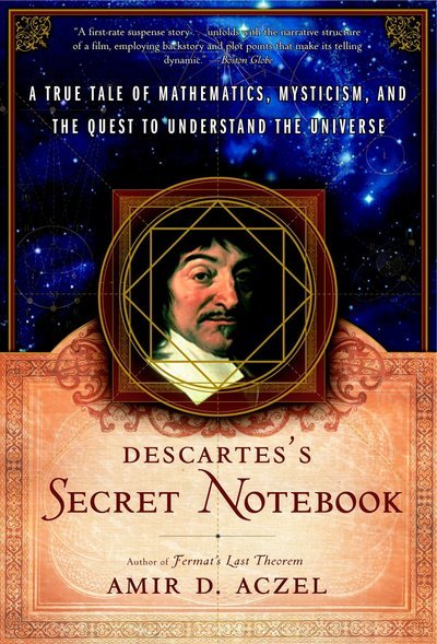 Cover for Amir D. Aczel · Descartes's Secret Notebook: A True Tale of Mathematics, Mysticism, and the Quest to Understand the Universe (Paperback Book) (2006)