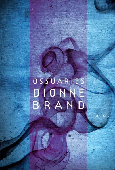 Cover for Dionne Brand · Ossuaries (Buch) (2010)