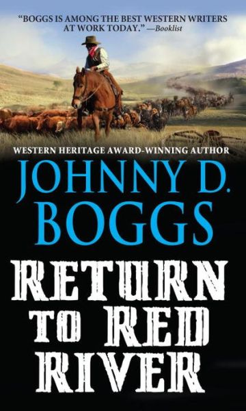 Return to Red River - Johnny D. Boggs - Kirjat - Kensington Publishing - 9780786037346 - tiistai 26. huhtikuuta 2016