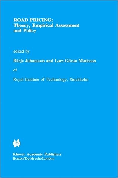 Cover for L -g Mattsson · Road Pricing: Theory, Empirical Assessment and Policy - Transportation Research, Economics and Policy (Hardcover bog) [1995 edition] (1994)