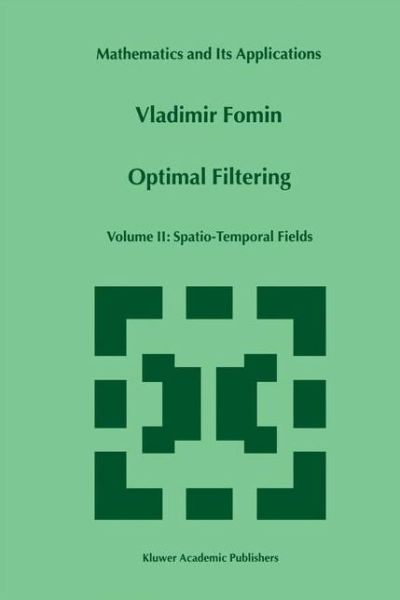 Cover for Vladimir M. Fomin · Optimal Filtering (Spatio-temporal Fields) - Mathematics and Its Applications (Hardcover Book) (1999)