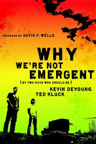 Cover for Kevin DeYoung · Why We're Not Emergent (Paperback Book) [New edition] (2008)