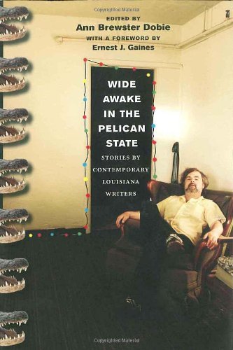 Cover for Ernest J. Gaines · Wide Awake in the Pelican State: Stories by Contemporary Louisiana Writers (Paperback Bog) (2006)