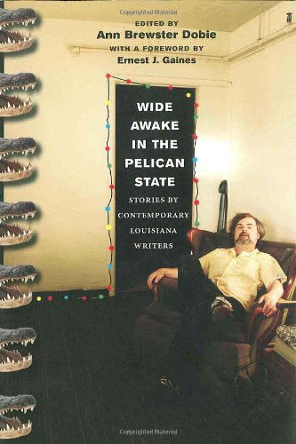 Cover for Ernest J. Gaines · Wide Awake in the Pelican State: Stories by Contemporary Louisiana Writers (Paperback Bog) (2006)