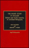 Cover for Dean Baldwin · The Short Story in English: Britain and North America: An Annotated Bibliography - Magill Bibliographies (Hardcover Book) (1994)