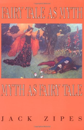 Fairy Tale as Myth / Myth as Fairy Tale - Clark Lectures - Jack Zipes - Books - The University Press of Kentucky - 9780813108346 - October 25, 1994