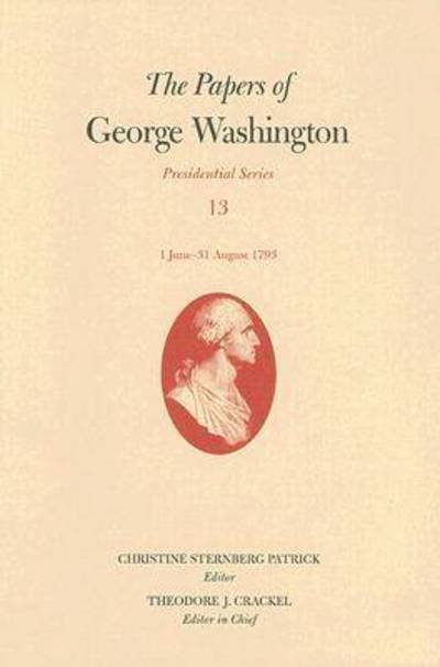 Cover for George Washington · The Papers of George Washington  June-August 1793 - Presidential Series (Hardcover Book) (2007)