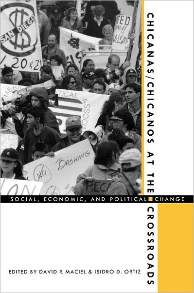 Chicanas / Chicanos at the Crossroads: Social, Economic, and Political Change - David R. Maciel - Books - University of Arizona Press - 9780816516346 - March 1, 1996