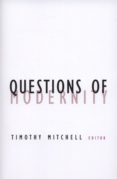 Cover for Timothy Mitchell · Questions Of Modernity - Contradictions of Modernity (Paperback Book) (2000)