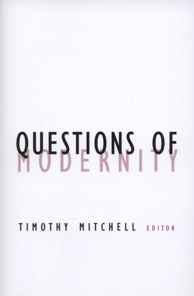 Cover for Timothy Mitchell · Questions Of Modernity - Contradictions of Modernity (Paperback Book) (2000)