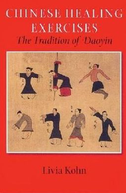 Cover for Livia Kohn · Chinese Healing Exercises: The Tradition of Daoyin - Latitude 20 Book (Hardcover Book) (2008)