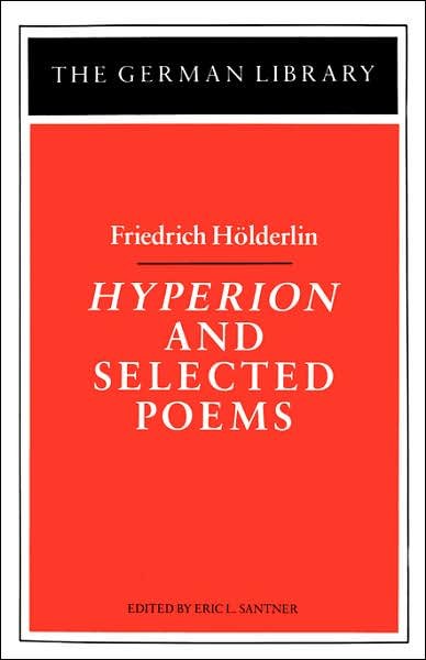 Cover for Friedrich Holderlin · Hyperion and Selected Poems: Friedrich Hoderlin - German Library (Taschenbuch) (1997)