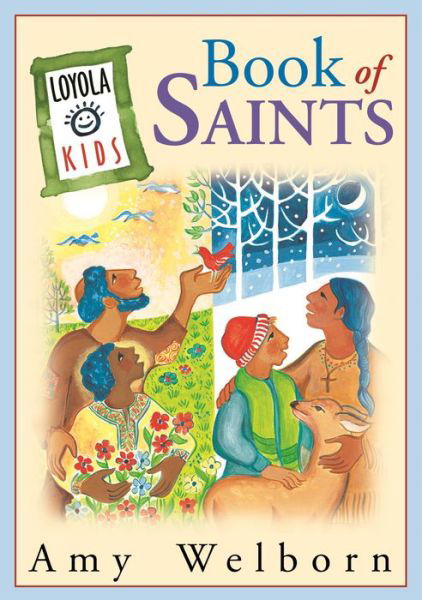 Cover for Amy Welborn · Loyola Kids Book of  Saints (Hardcover Book) (2001)