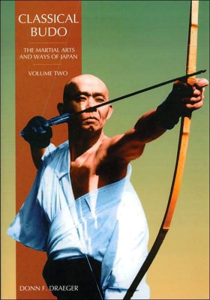 Classical Budo: The Martial Arts and Ways of Japan - Donn F. Draeger - Böcker - Shambhala Publications Inc - 9780834802346 - 1 oktober 1990