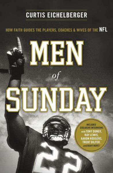 Cover for Curtis Eichelberger · Men of Sunday: How Faith Guides the Players, Coaches, and Wives of the NFL (Paperback Book) (2012)