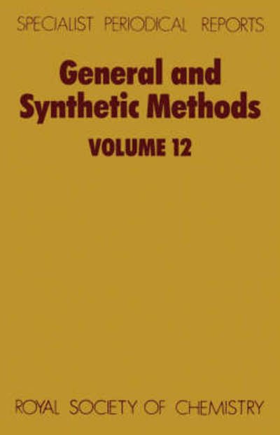 General and Synthetic Methods: Volume 12 - Specialist Periodical Reports - Royal Society of Chemistry - Libros - Royal Society of Chemistry - 9780851869346 - 1990