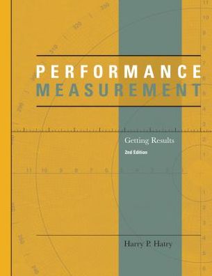 Cover for Harry P Hatry · Performance Measurement: Getting Results - Urban Institute Press (Paperback Book) [Second edition] (2007)