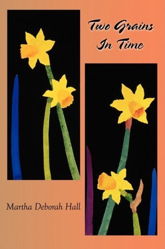 Cover for Martha Deborah Hall · Two Grains in Time (Taschenbuch) (2009)