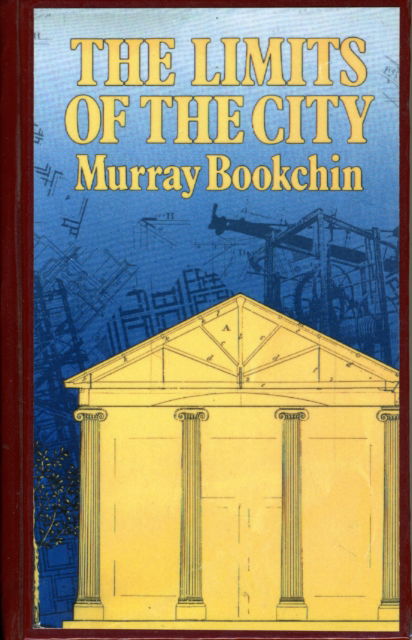 Cover for Murray Bookchin · The Limits of the City (Hardcover Book) [Revised edition] (1985)