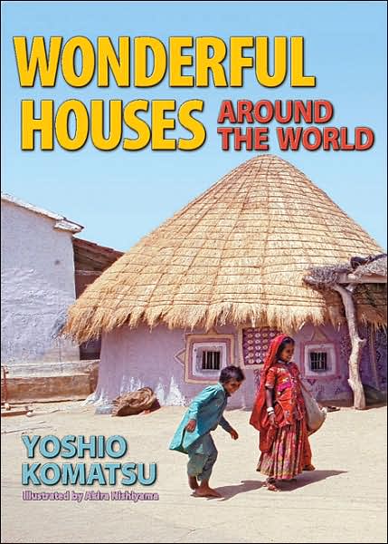 Cover for Yoshio Komatsu · Wonderful Houses Around the World (Paperback Book) [Edition Info Not Noted edition] (2005)