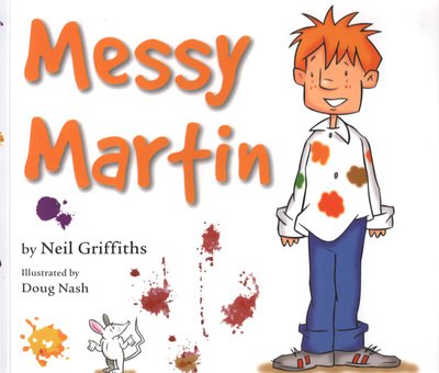 Cover for Neil Griffiths · Messy Martin (Pocketbok) (2006)