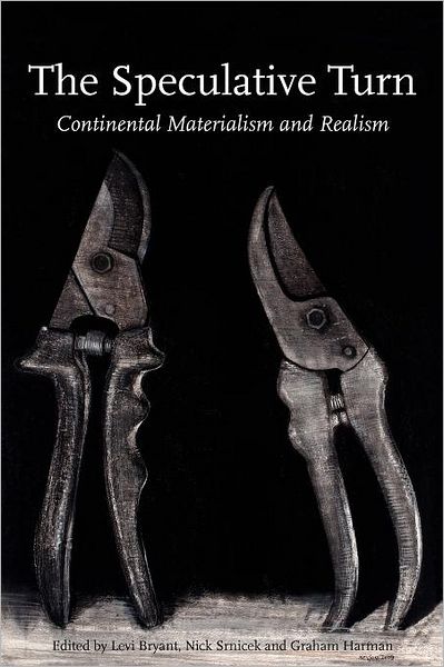 Cover for Levi Bryant · The Speculative Turn: Continental Materialism and Realism (Taschenbuch) (2010)