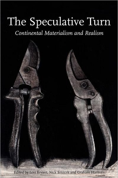 Cover for Levi Bryant · The Speculative Turn: Continental Materialism and Realism (Paperback Bog) (2010)