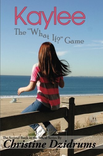 Cover for Christine Dzidrums · Kaylee: the 'what If?' Game (Socal) (Volume 2) (Paperback Bog) (2014)