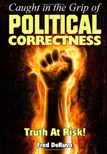 Cover for Fred Deruvo · Caught in the Grip of Political Correctness (Paperback Book) (2013)