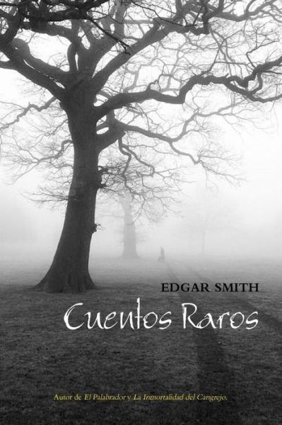 Cover for Edgar Smith · Cuentos Raros (Pocketbok) (2015)