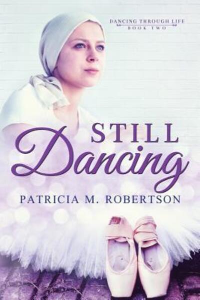 Cover for Patricia M Robertson · Still Dancing (Pocketbok) (2015)