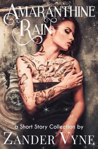 Cover for Zander Vyne · Amaranthine Rain (Paperback Book) (2016)