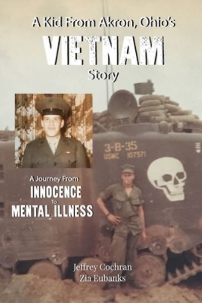 Cover for Zia Eubanks · A Kid from Akron, Ohio's Vietnam Story (Paperback Book) (2021)