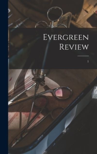 Cover for Anonymous · Evergreen Review; 1 (Hardcover Book) (2021)